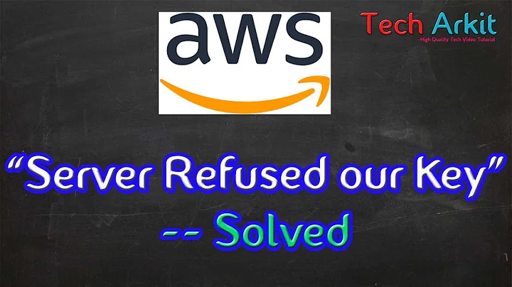 Server Refused our key - AWS | Tech Arkit