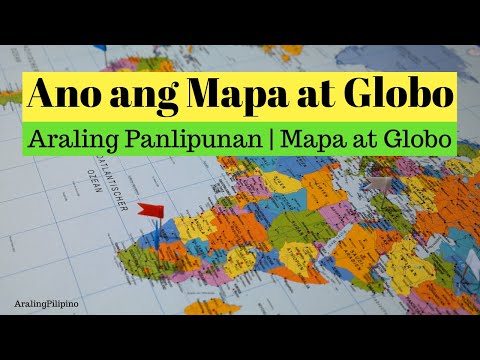 Ano ang Mapa, Mga Uri ng Mapa, Mga Parte ng Globo | Araling Panlipunan