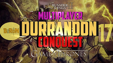Crusader Kings 2: Game of thrones mod- Multiplayer- Durrandon #17