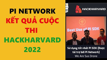 pi network- kết quả cuộc thi hackharvard -achi kiếm tiền online