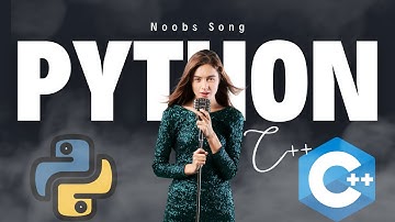 The Coding song -  PYTHON vs C++ By a NOOB !! ft.AI
