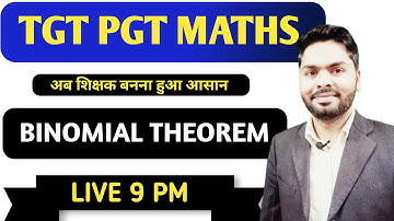 BINOMIAL THEOREM || UP TGT PGT MATHS || KVS NVS || DSSSB || ALL STATES TGT PGT MATHS || PAWAN SIR