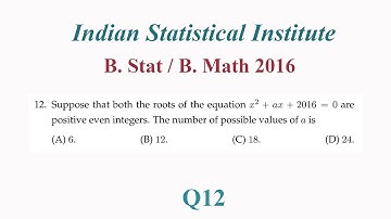 ISI | B Stat | B Math | UGA 2016 | Q12 | Both the roots of the eqn x^2+ax+2016=0 are even integers