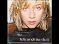 Lois andrea  duo