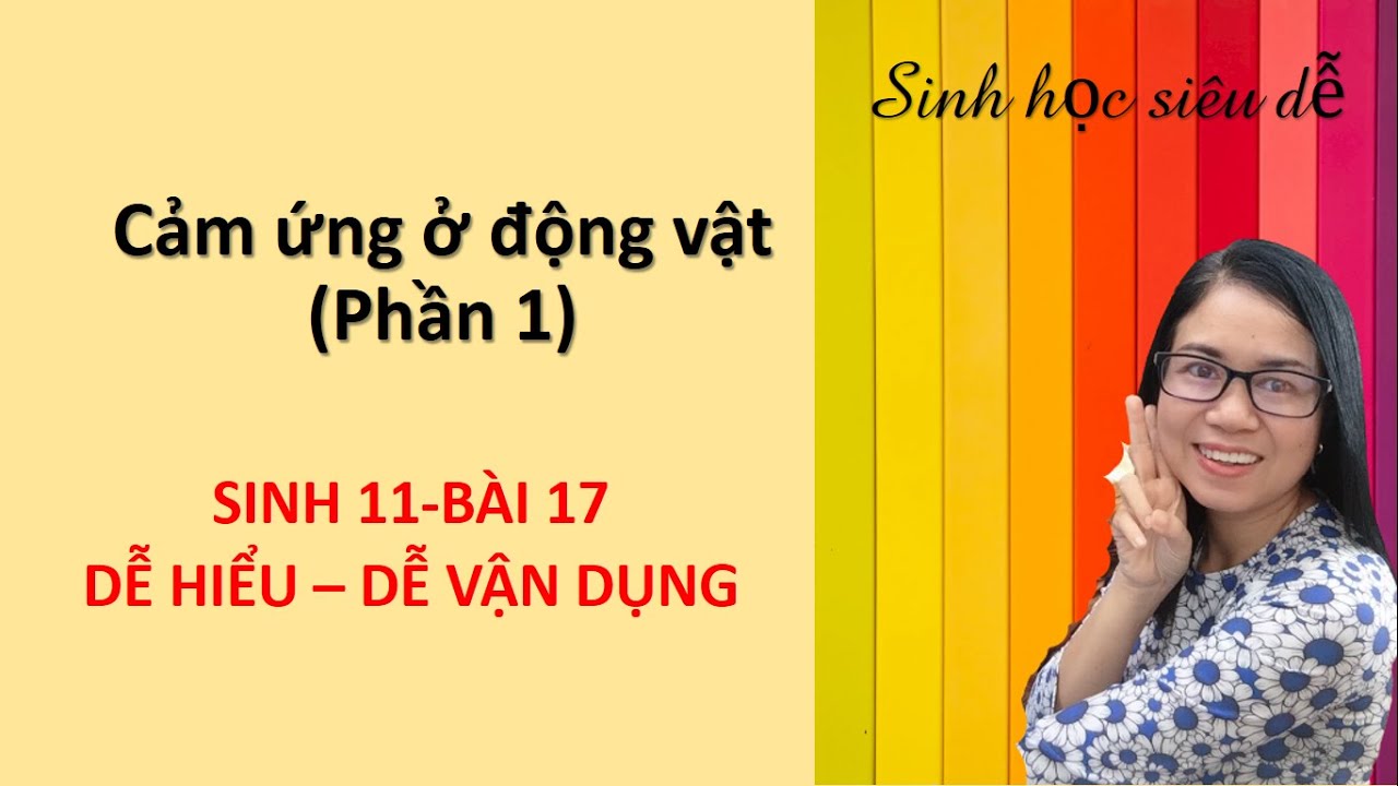 Sinh 11 - Bài 17 - Cảm ứng ở động vật -Phần 1