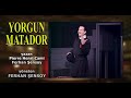 Yorgun matador l ortaoyuncular 1990