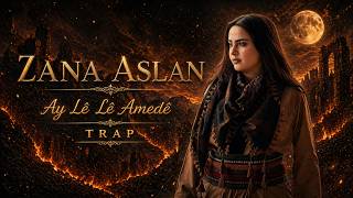 Zana Aslan Ay Le Lê Amedê Trap