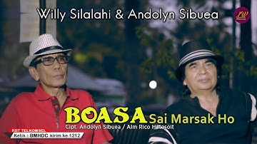 BOASA SAI MARSAK HO - ANDOLYN SIBUEA & WILLI SILALAHI [OFFICIAL]
