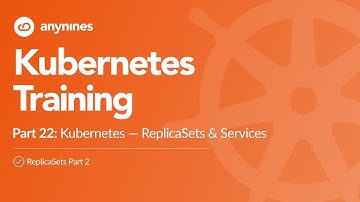 Kubernetes Training #22 | Kubernetes · ReplicaSets & Services – ReplicaSets Part 2