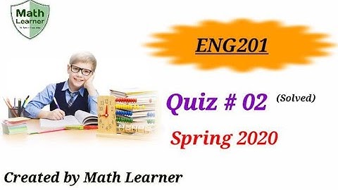 ENG201 Quiz 2 Solved Spring 2020||ENG201 Quiz 2