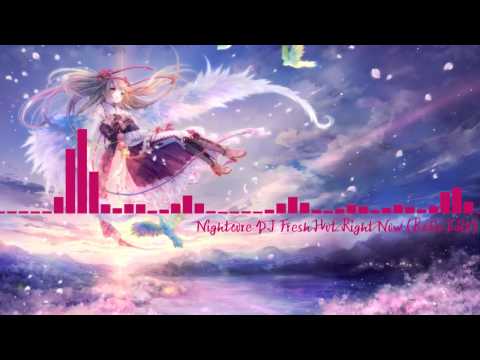 Nightcore DJ Fresh Hot Right Now (Radio Edit)