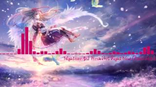 Nightcore DJ Fresh Hot Right Now (Radio Edit)