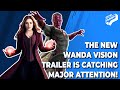 The New WandaVision Trailer Is Catching Major Attention!