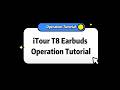 iTour T8 Earbuds Operation Tutorial