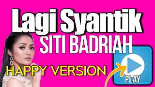 LAGI SYANTIK SITI BADIRAH (HAPPY VERSION) #EksperimenAudio #music screenshot 2