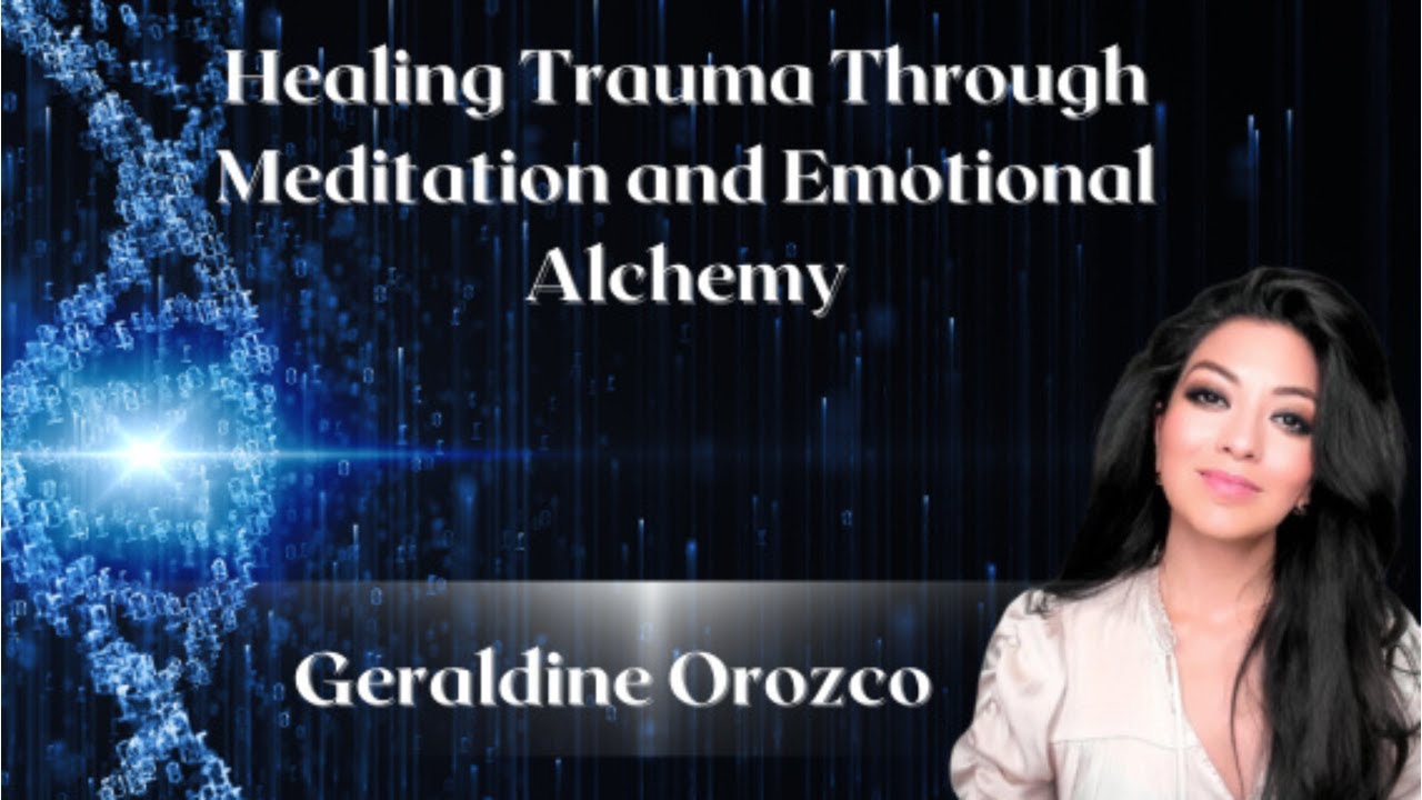 Healing Trauma Through Meditation and Emotional Alchemy - YouTube