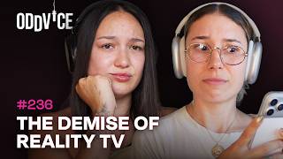 The Demise of Reality TV | Oddvice #236