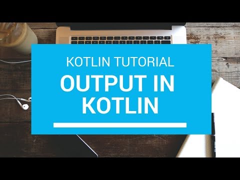 Kotlin Tutorial - Chapter (20): Kotlin Output
