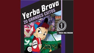 Video thumbnail of "Yerba Brava - Vamos A Bailar"