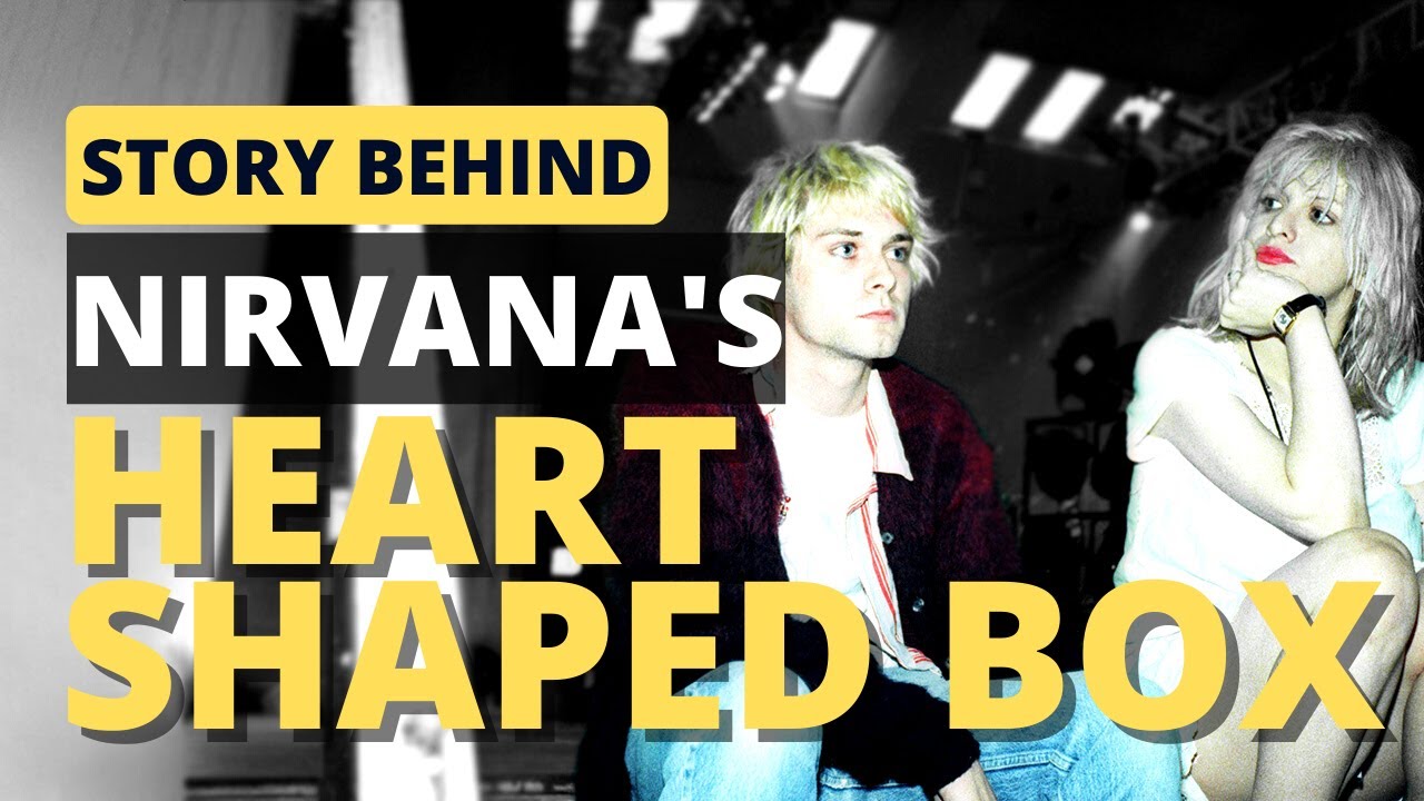 The Untold Story of Heart Shaped Box - Kurt Cobain, Courtney Love, and ...
