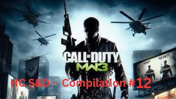 MW3 - S&D - Compilation of Clips #12