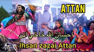 Ihsan Zazi Attan || Paktiawal Attan || د احسان  ځاځي ښکلی اتڼ || @afghanculture1597 @Bahramjan2009