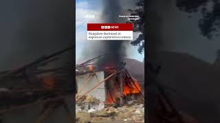 Bungalow destroyed in explosion captured on camera. #BBCNews