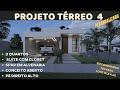 PROJETO TÉRREO 4, COM UMA LINDA SUÍTE COM CLOSET EM CONCEITO ABERTO