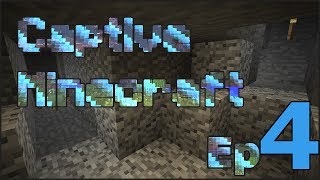 Captive Minecraft [Ep.4] Going Deeper!