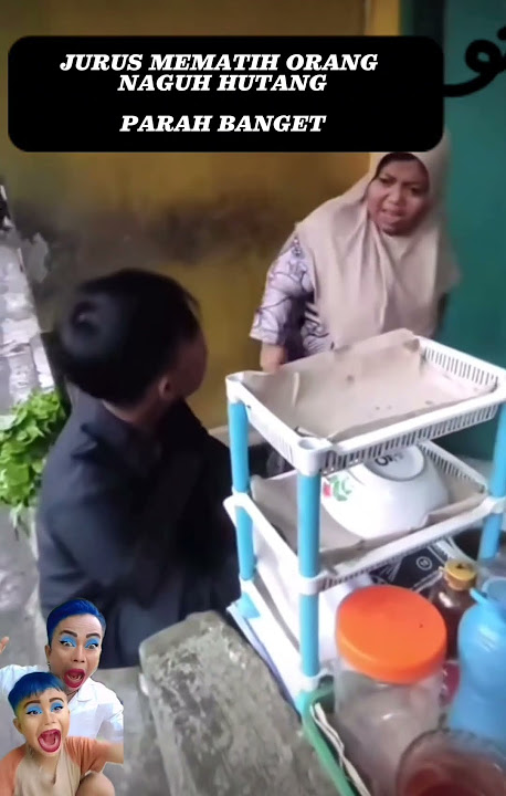 KETIKA IBU IBU INI DI TAGIH HUTANG IBU INI MENGLUARKAN JURUS HANDALAN NYA JURUS PLOWEK - ALY ZOVANO