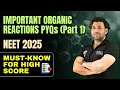 🔥 NEET 2025 | Important Organic Reactions PYQs (Part 1) | Must-Know for High Score! ✅#neet2025