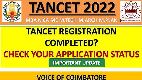 TANCET 2022 | CANDIDATES ARE REQUESTED TO CHECK THE STATUS OF YOUR APPLICATION |