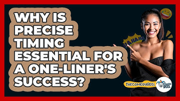 Why Is Precise Timing Essential For A One-liner