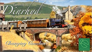 Dinrhyd | 009 Layout Build | Aflevering 9: Coachwisselingen