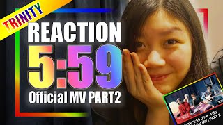 REACTION: TRINITY '5:59' MV Part2 (Five-Fifty Nine) //c.toonny💛🔥