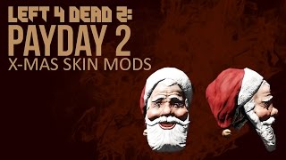 Left 4 Dead 2: Payday 2 X-mas Survivors Skin Mod