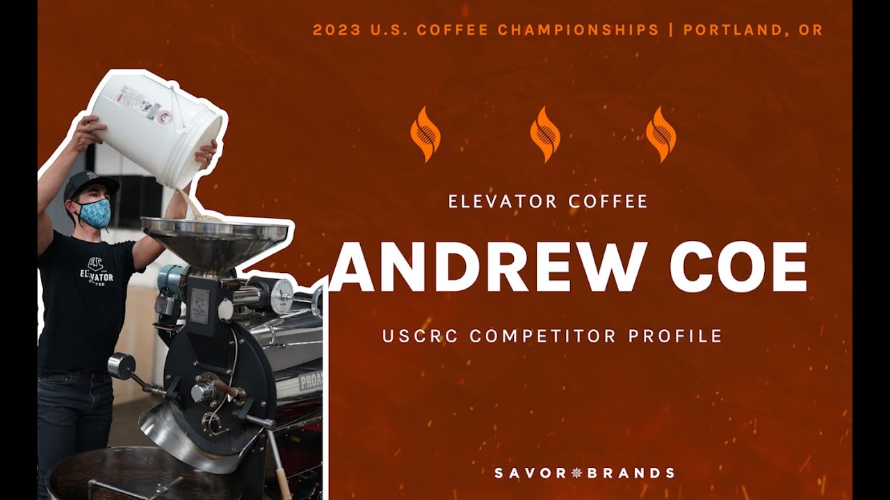 2023 U.S. Coffee Roasting Championship Competitor Profile Andrew Coe