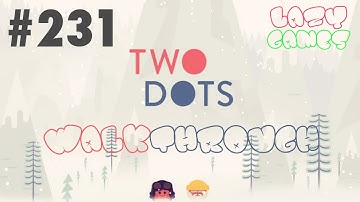 Two Dots: Level 231 - 3 Stars *** - Walkthrough | No PowerUps | TwoDots Lösung 3 Sterne ***
