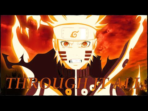 THROUGH IT ALL (Naruto AMV)