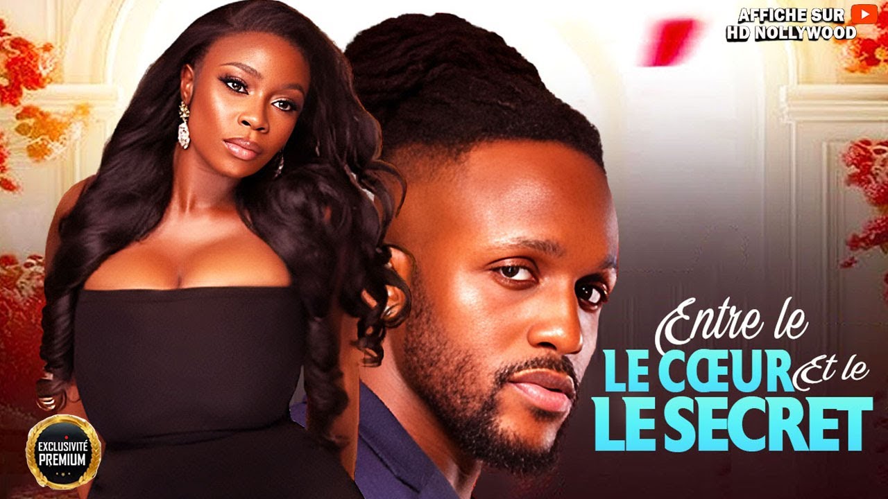 ENTRE LE CŒUR ET LE SECRET |Boladji Ogunmola |Michael Dapper: Film Nigerian En Francais Complete