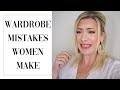 TOP WARDROBE MISTAKES WOMEN MAKE: tips from a stylist