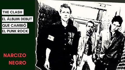 "THE CLASH" : EL ÁLBUM DEBUT QUE CAMBIÓ EL PUNK ROCK