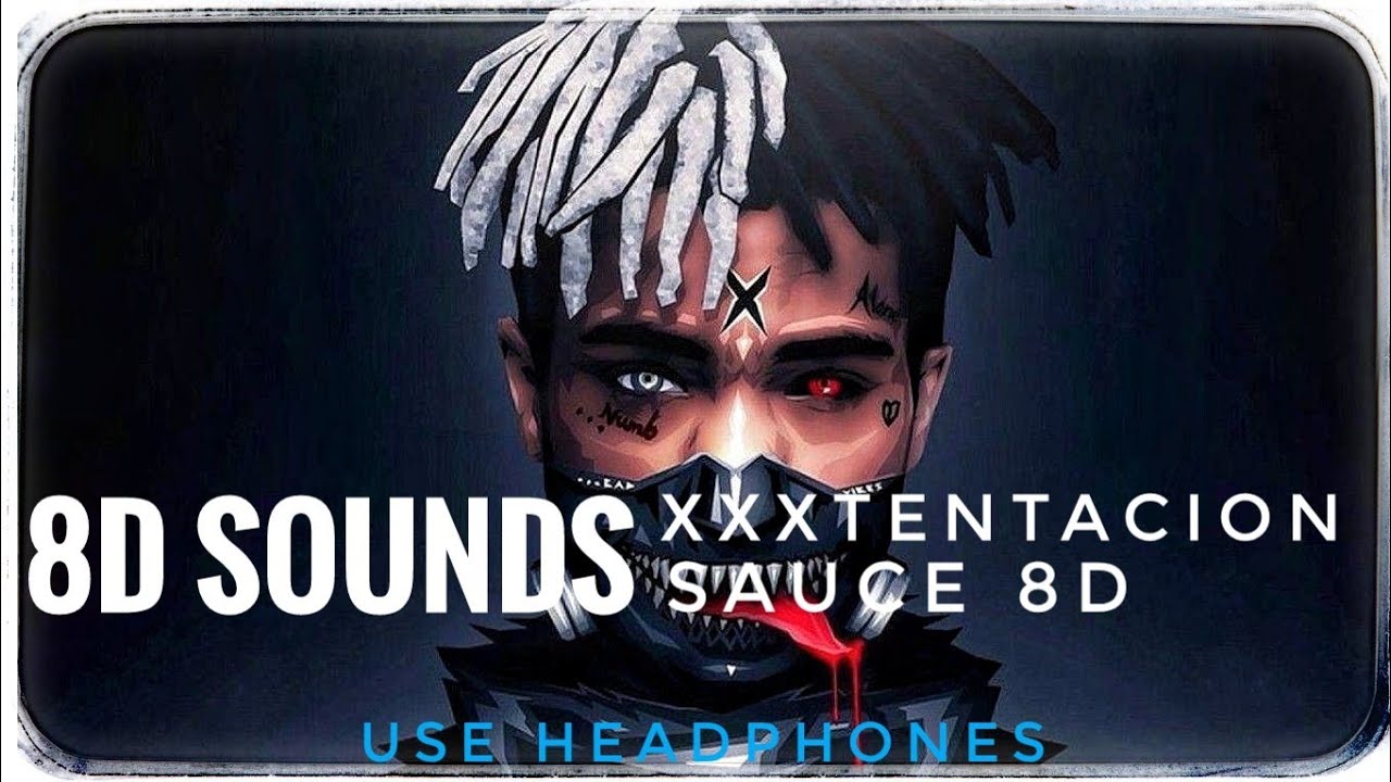 XXXTENTACION SAUCE 🎧 8D | 8DSOUNDS |