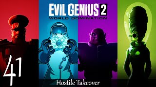 Evil Genius 2 ep41: Hostile Takeover