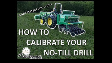 How To Calibrate Your No-till Drill