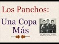 Los Panchos: Una Copa Más  -  (letra y acordes)