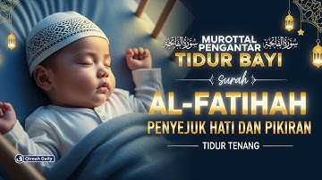MUROTTAL MERDU SURAT AL-FATIHAH سورة الفاتحة | AYAT AL-QURAN PENENANG HATI & PIKIRAN | QIROAH DAILY