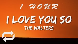 The Walters - I Love You So (Lyrics) I love you so please let me go [Tiktok Song] | 1 HOUR