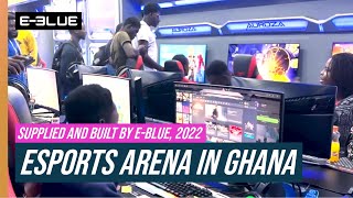The first Esports Arena in Ghana (supplied and built by E-Blue, 2022)