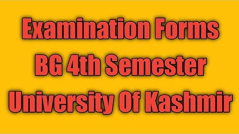 Examination Forms BG 4th Semester Backlog Batch 2015 University Of Kashmir